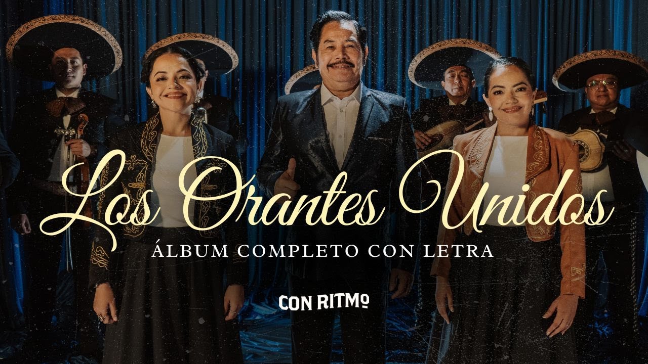 Los Orantes Unidos🤲🏼 | Alabanzas Rancheras con Letra🤠🎺