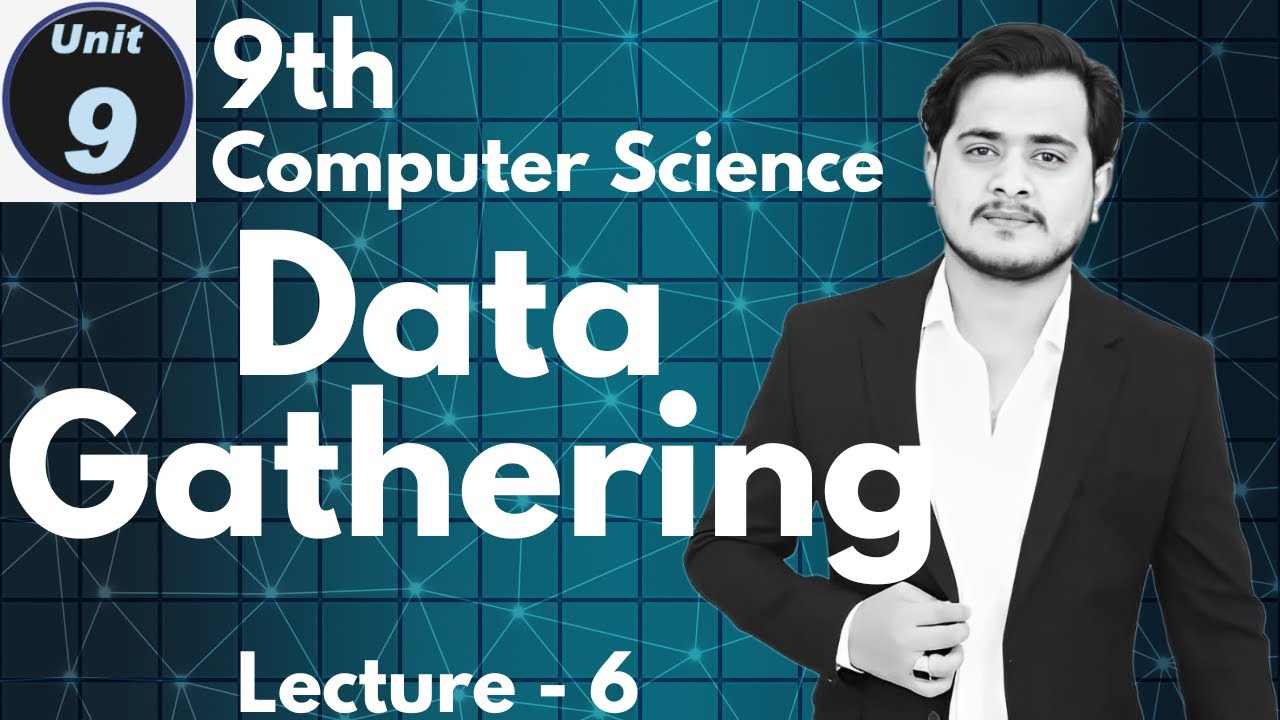 Gathering Data from Online Sources | Data Gathering | 9th Computer - Ch 9 - Lec 6