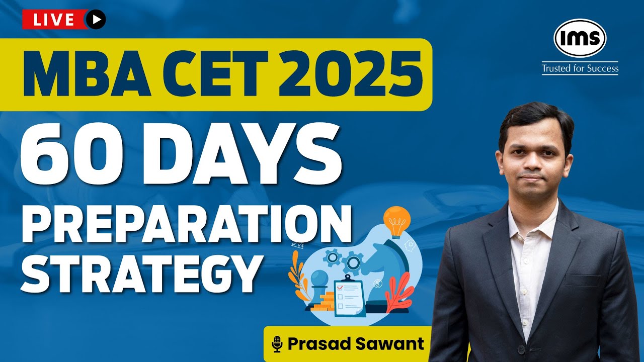 MAH-MBA CET 2025 | 60 Days Preparation Strategy by JBIMS Alumnus - CET 99.99 %tiler | Prasad Sawant