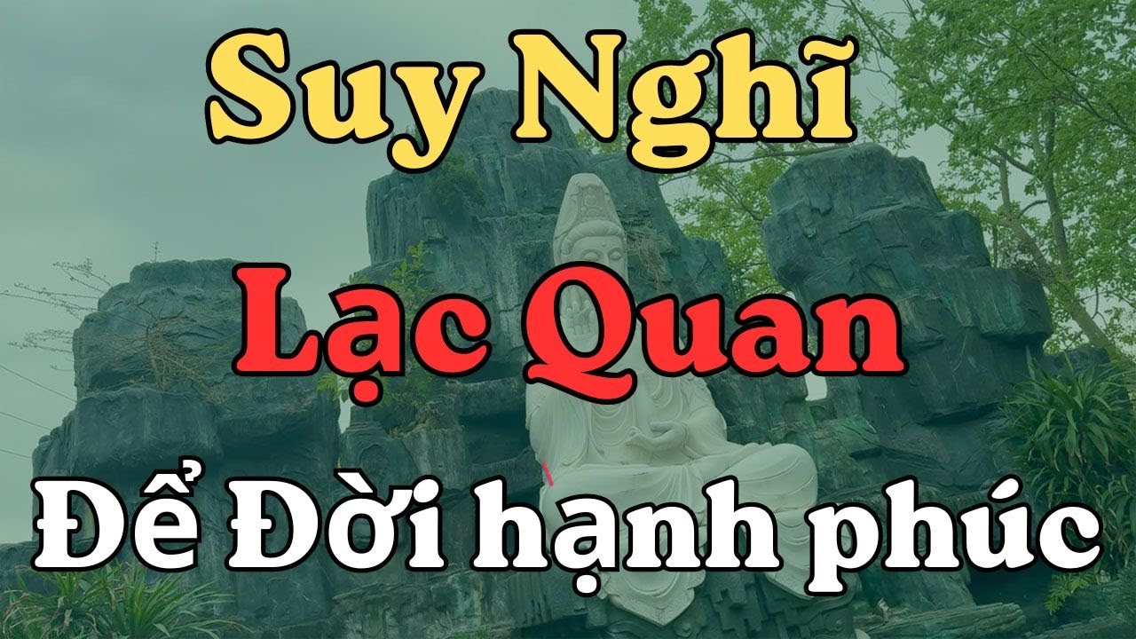 Lời Phật Dạy: Giữ Tâm Lạc Quan – Chìa Khóa Sống Một Đời Hạnh Phúc