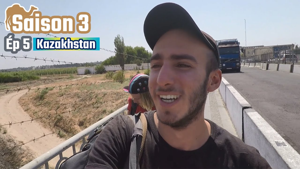 ON PASSE LA FRONTIÈRE DU KAZAKHSTAN ! - Voyage en auto-stop Marseille-Bangkok (S3, Ép5)