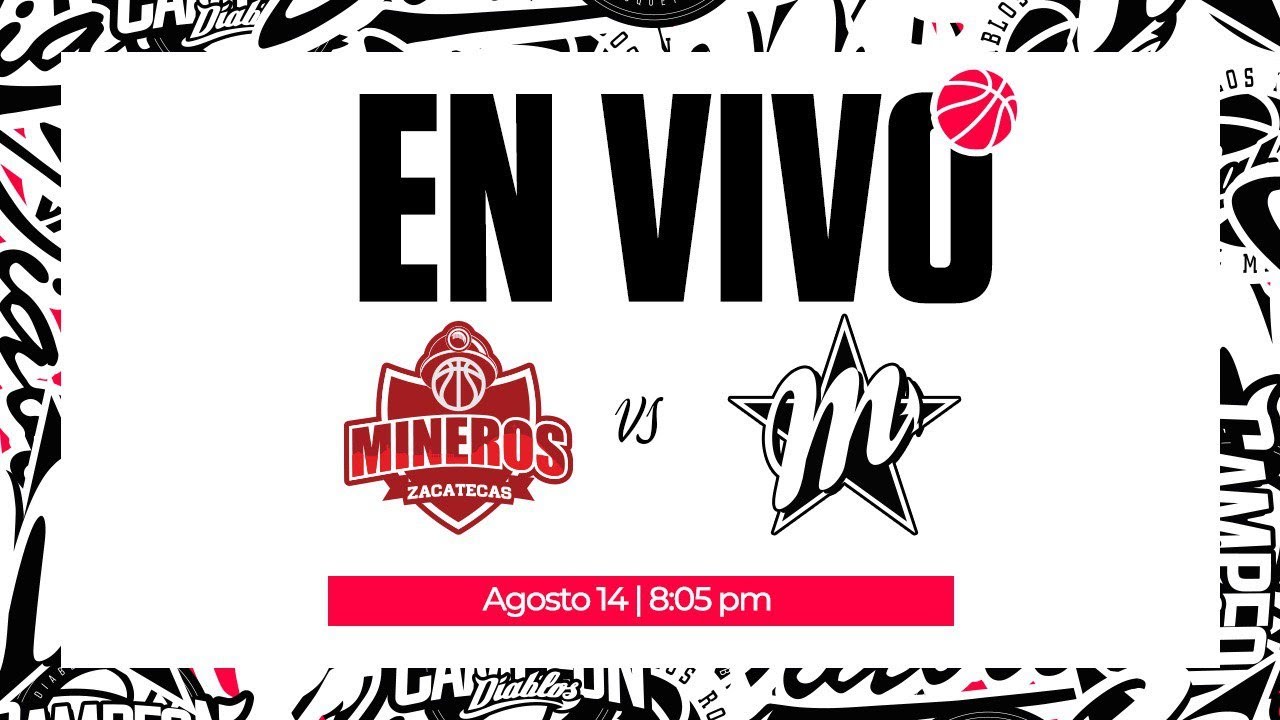 ⛹️ MINEROS DEL ZACATECAS  vs  DIABLOS ROJOS DEL MÉXICO 🏀 14 de agosto 2025 ⭐️ PRIMER JUEGO ⛹️