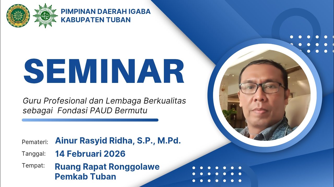 #1_SEMINAR | Bapak Ainur Rasyid Ridha, S.P., M.Pd. | PD IGABA KAB. TUBAN 