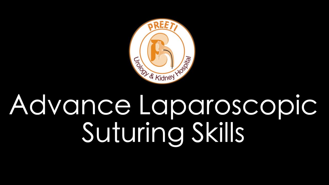 Advanced Laparoscopic suturing skills by Dr. V Chandra Mohan, MD Preeti Hospitals