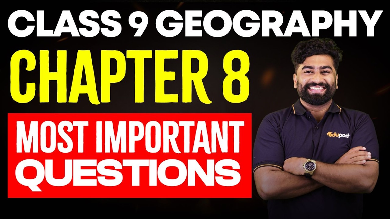 Class 9 Geography Chapter -  8 Most Important Questions | Eduport