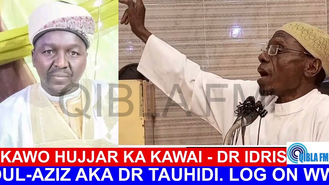 Kawo Hujjar Ka Kawai - Dr Idris Abdul-Aziz Zuwa ga Sahibul-Radi - Qibla FM