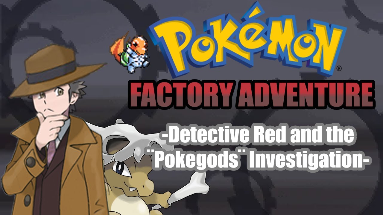 [ Hackrom ] Pokemon Factory Adventure #1:  The Pokegods Investigation begins!