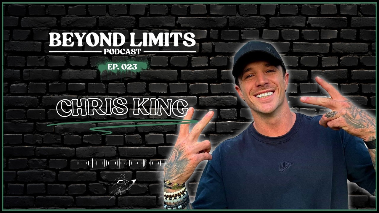 Ep.023 - Building a Life Most People Are Too Afraid to Chase: Chris King