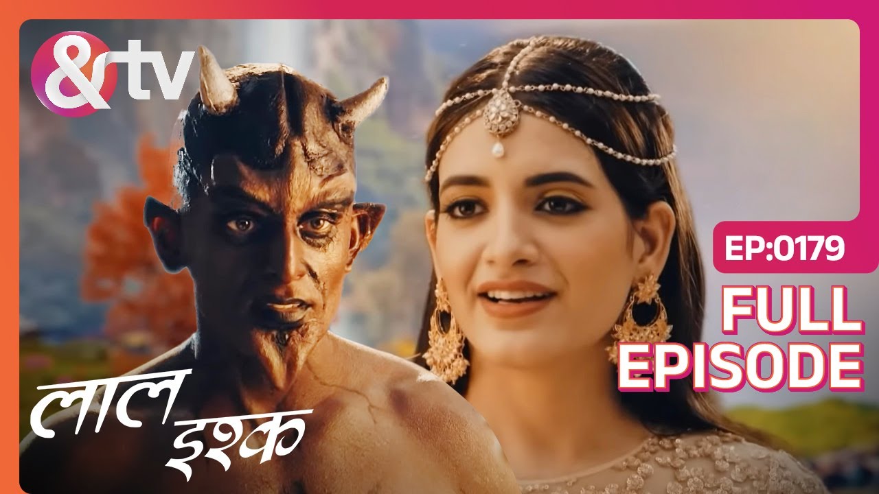 Satya जान पायेगी Prince के चेहरे का राज़! | Laal Ishq | Full Ep 179 | @And TV