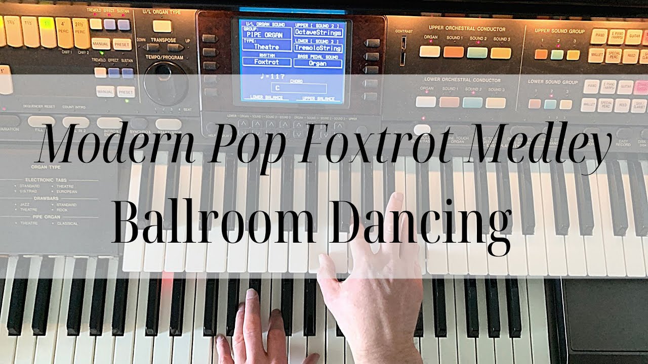 Modern Pop Medley - Tower Ballroom Organ Dancing (Foxtrot)