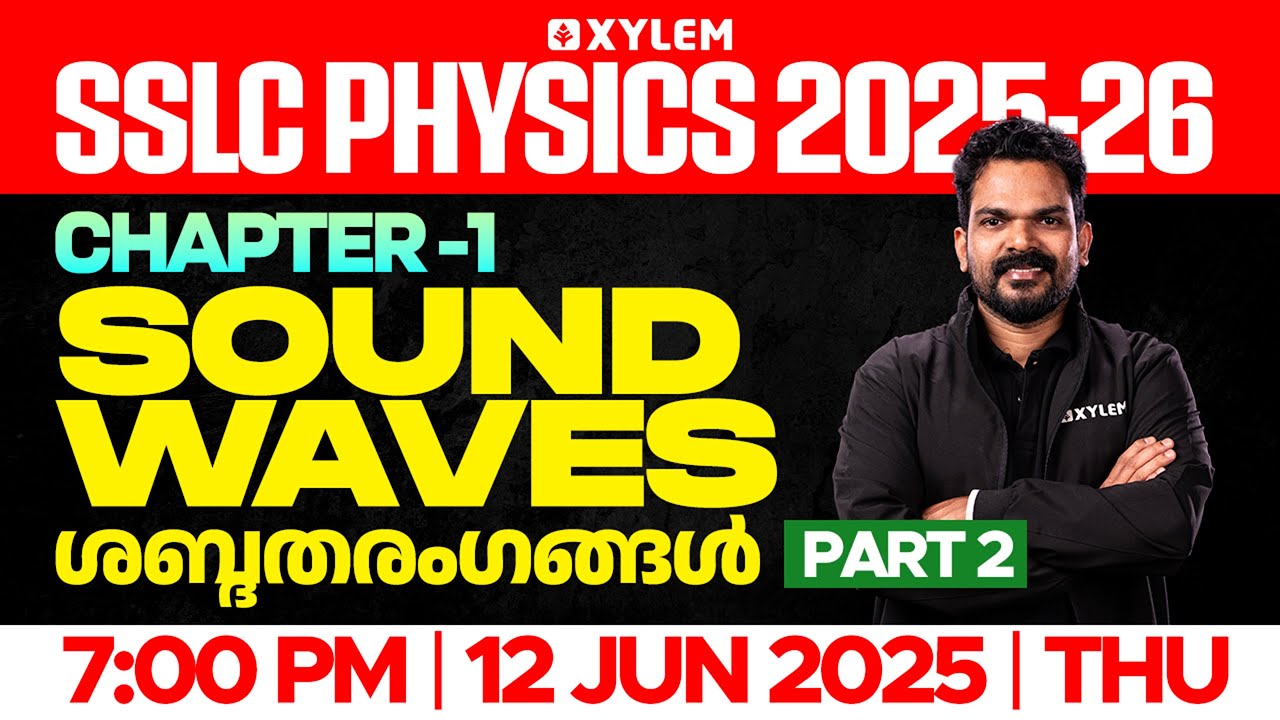 SSLC Physics 2025-26 | Chapter 1: Sound Waves / ശബ്ദതരംഗങ്ങൾ - Part 2 | Xylem SSLC