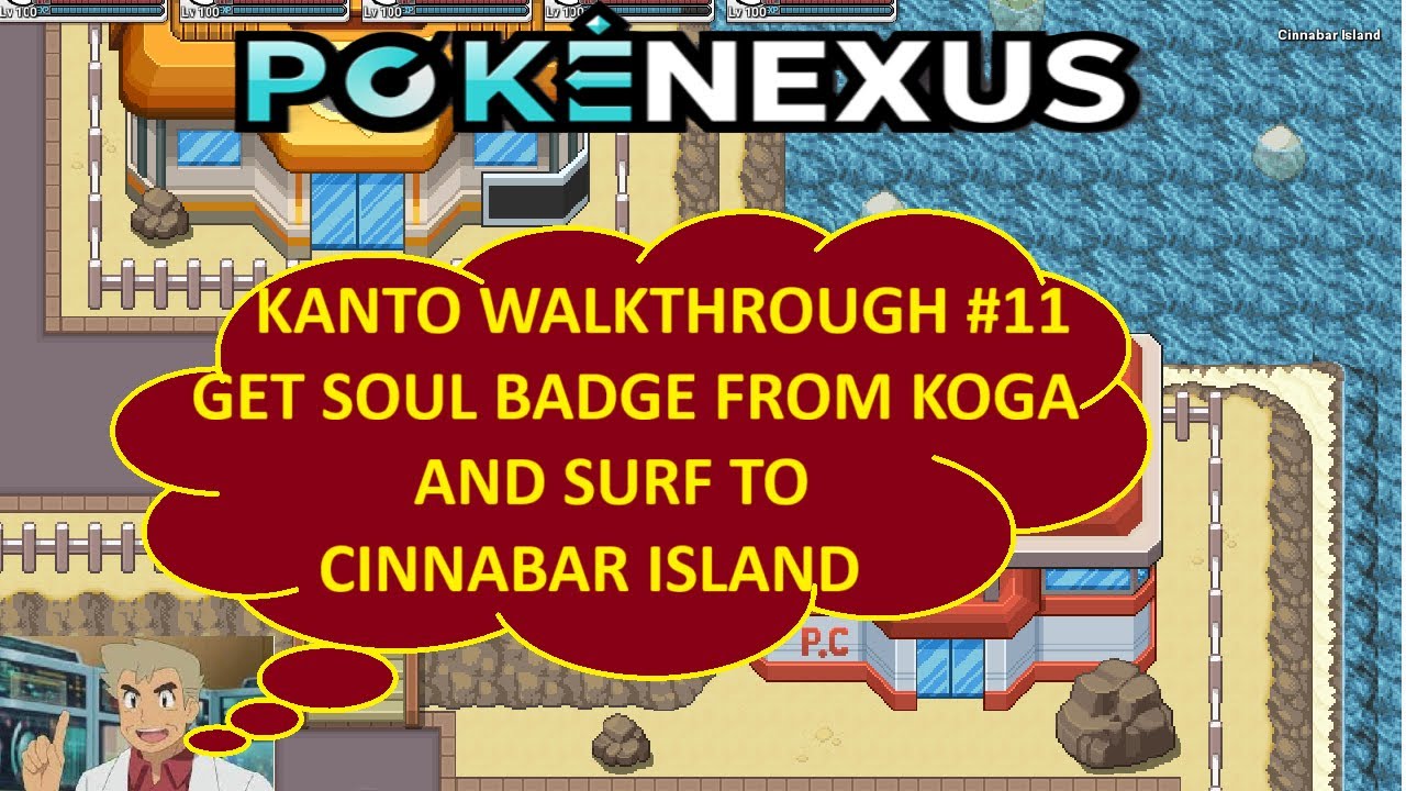 Poke Nexus (PPO) - Kanto Walkthrough #11-Get Soul Badge From Koga And Surf To Cinnabar Island.