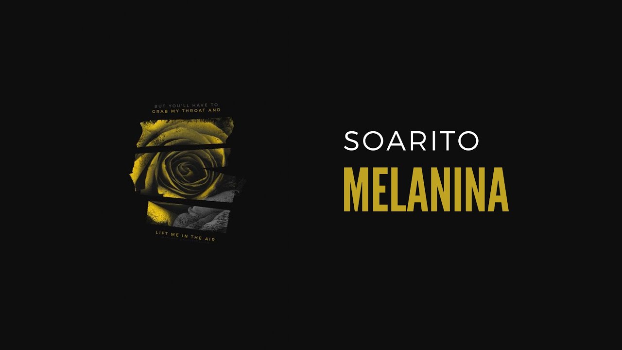 SOARITO - MELANINA (Letra)