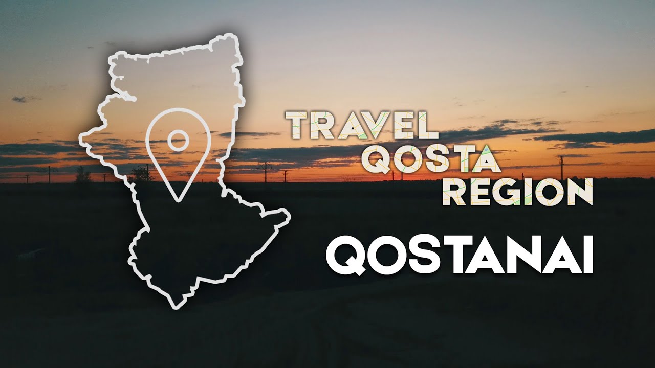 TravelQostaRegion /Выпуск 1/ город Костанай