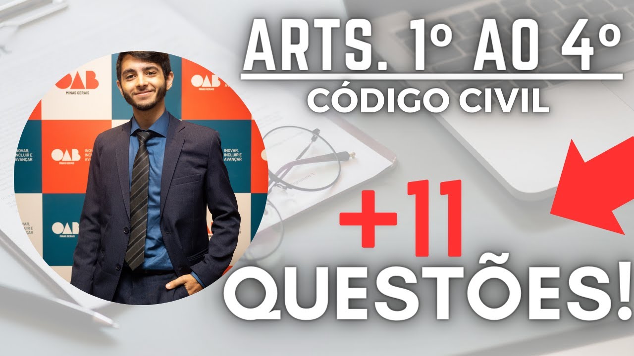 Artigos 1&ordm; ao 4&ordm; do C&oacute;digo Civil - [Aula COMPLETA 2023] + 11 QUEST&Otilde;ES B&Ocirc;NUS