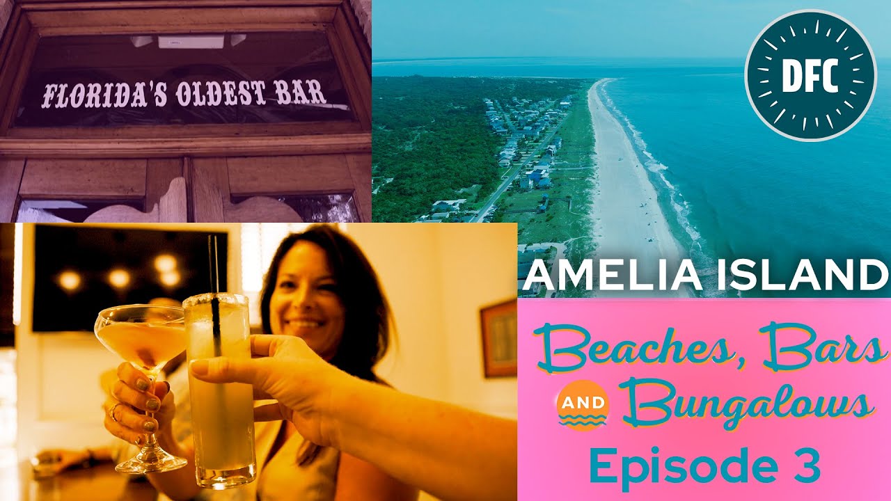 Beaches, Bars & Bungalows Episode 3: Amelia Island