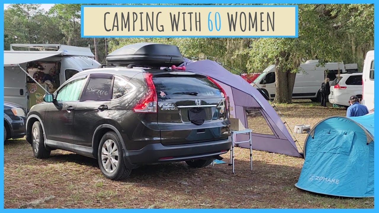 60 Women Camping / Florida Meetup / RV's, Vans, Minivans, SUV's. PART ONE