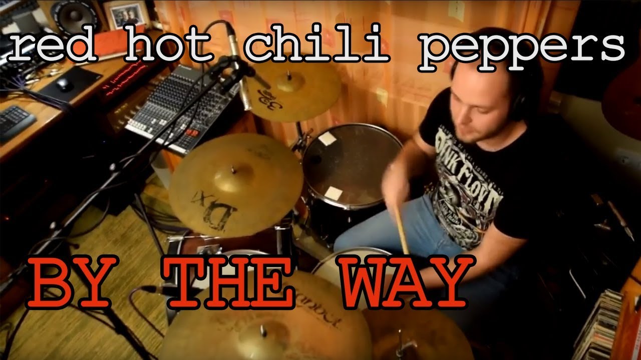 RED HOT CHILI PEPPERS - BY THE WAY (Drum & Bass cover)