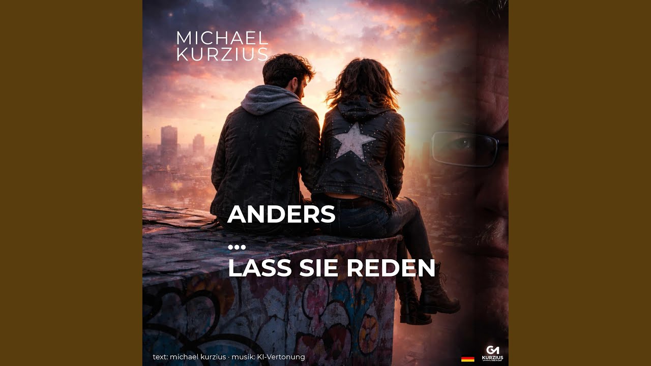 Anders, ... lass sie reden