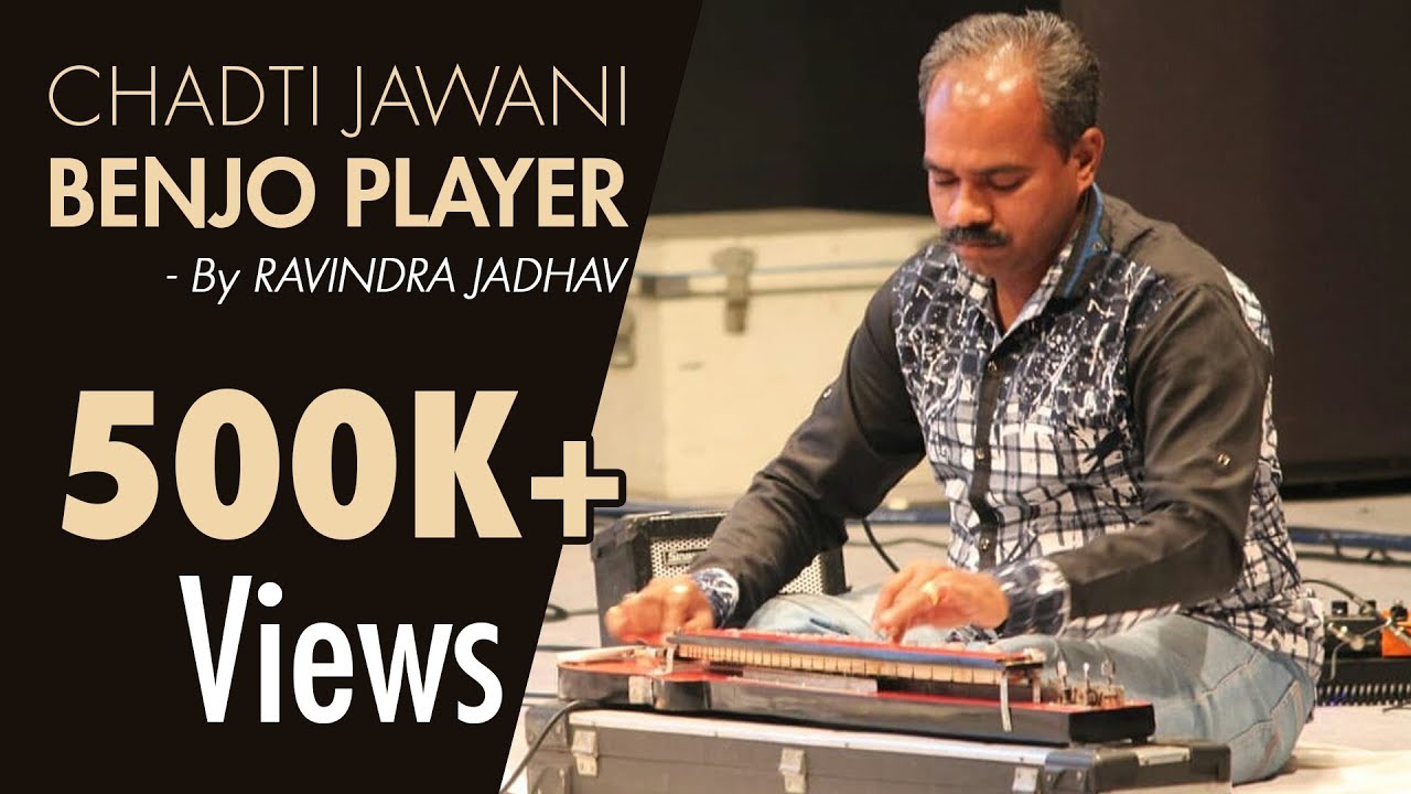 Chadti jawani Benjo player Ravindra Jadhav