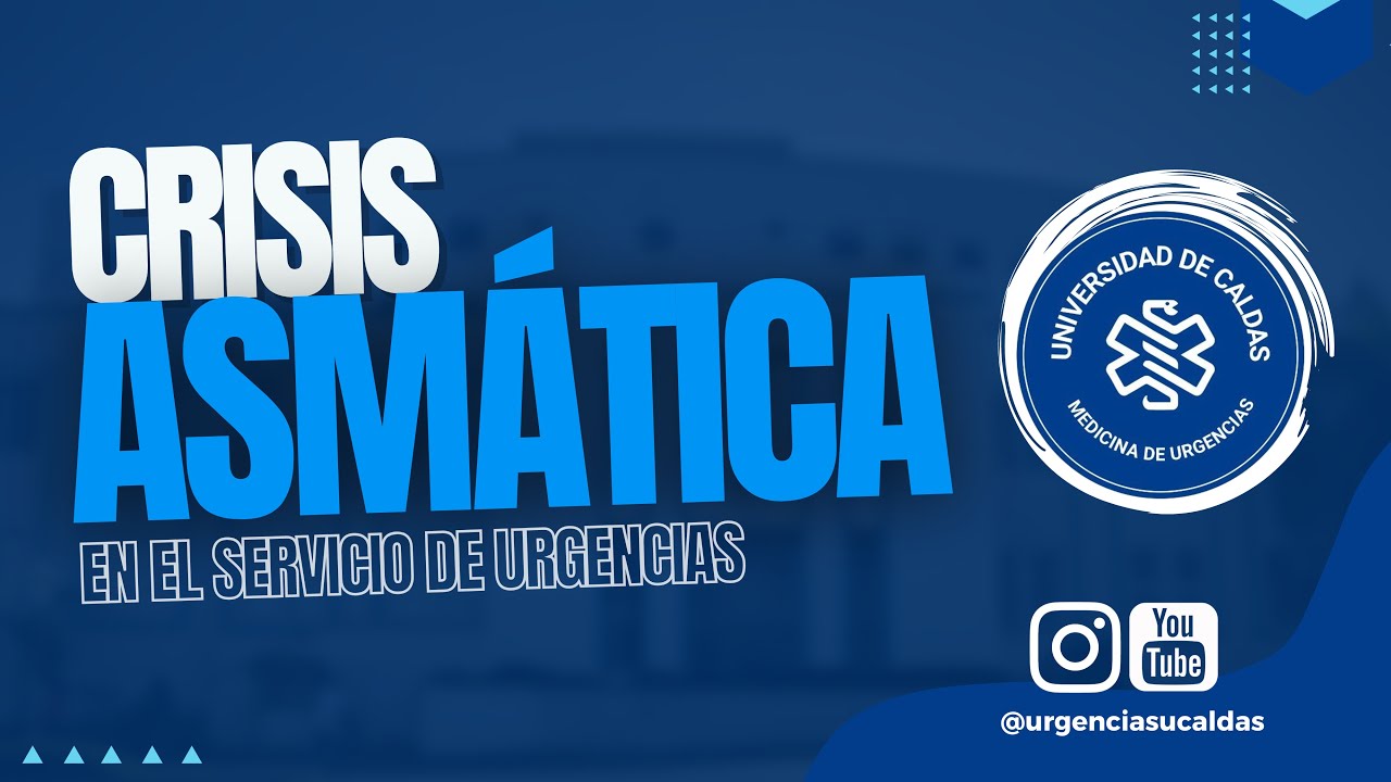 Crisis asmática - Dr. Juan Camilo Serna