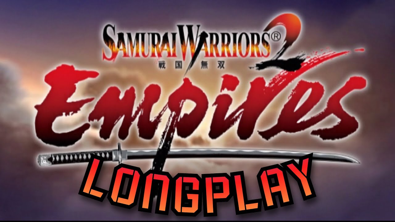 Samurai Warriors 2: Empires (PS2) Longplay (Silver Gaming Network)
