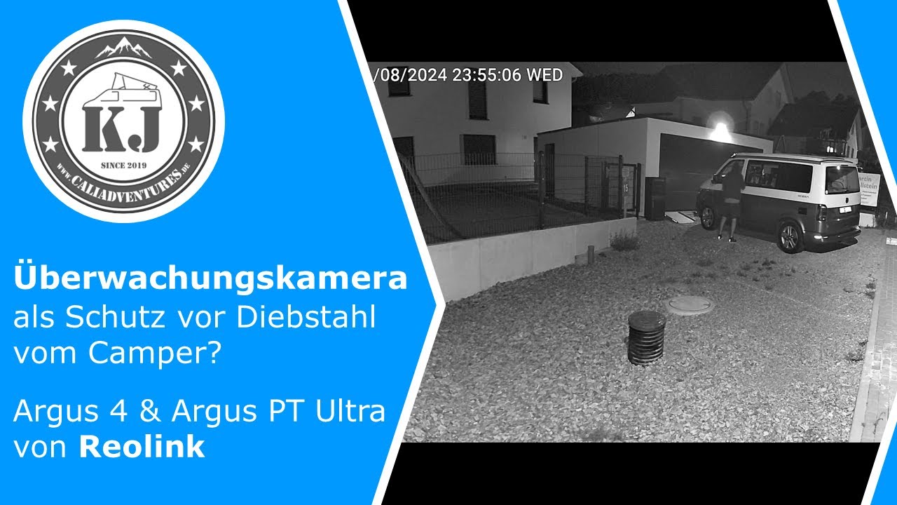 Überwachungskamera als Schutz vor Diebstahl vom Camper? - Argus 4 & Argus PT Ultra von Reolink