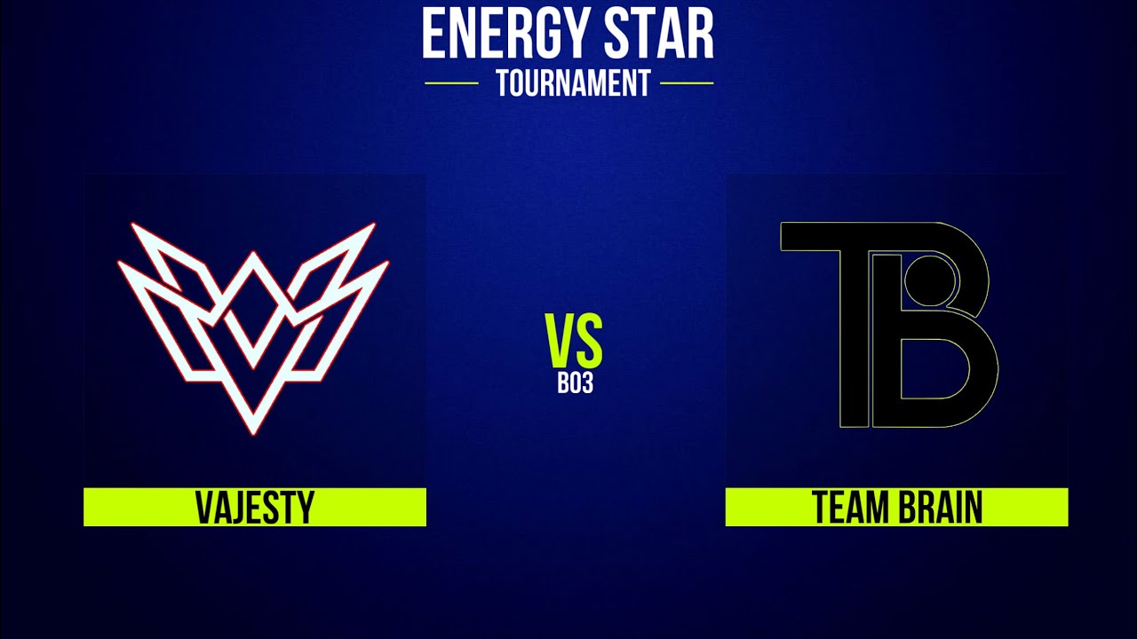 🔥 Vajesty eSports vs Team Brain 🔥 FINAL 🔥 Energy Star Tournament