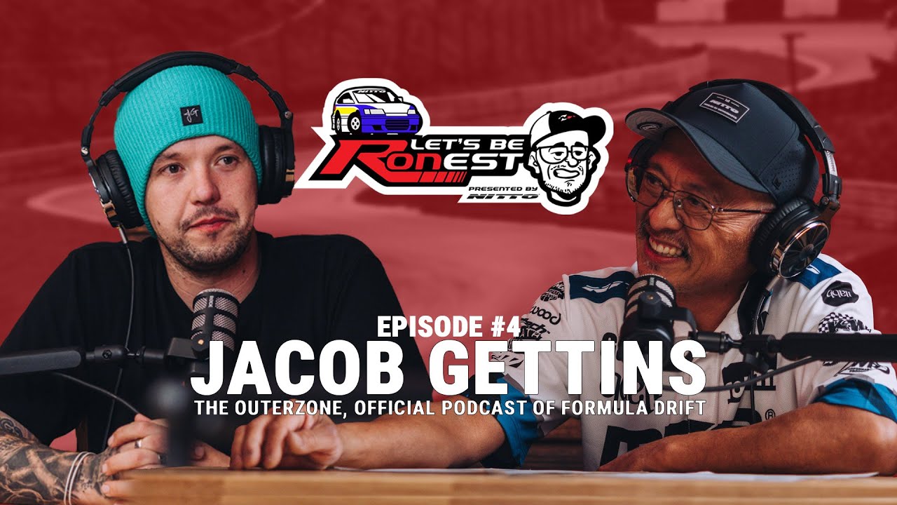 How Jacob Gettins Became the Voice of Drifting | Let’s Be RONest Episode 4