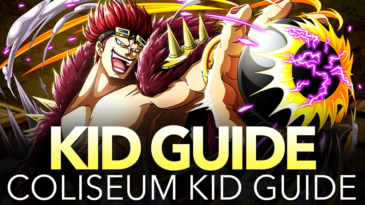 [GUIDE] COLISEUM: KID!!! (One Piece Treasure Cruise - Global)