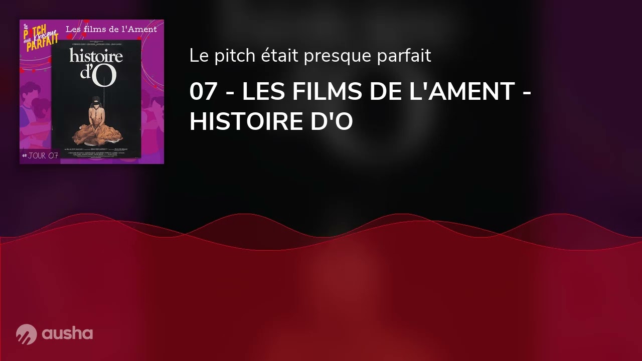 07 - LES FILMS DE L'AMENT - HISTOIRE D'O