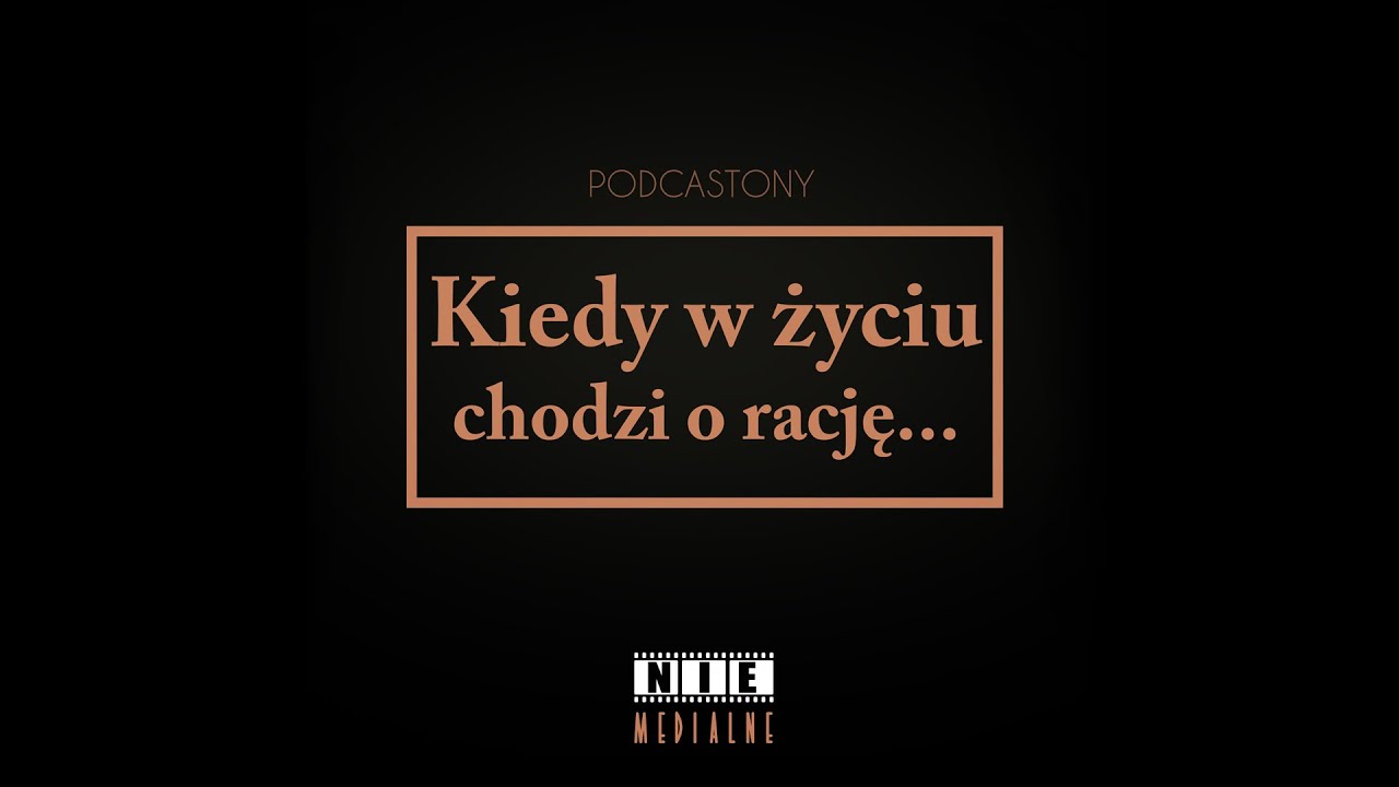 Kiedy w życiu chodzi o rację - #niemedialne25