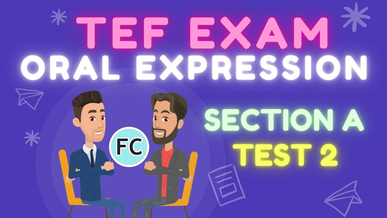 TEF Exam - Section A Expression Orale test 2  #TEF #tefcanada