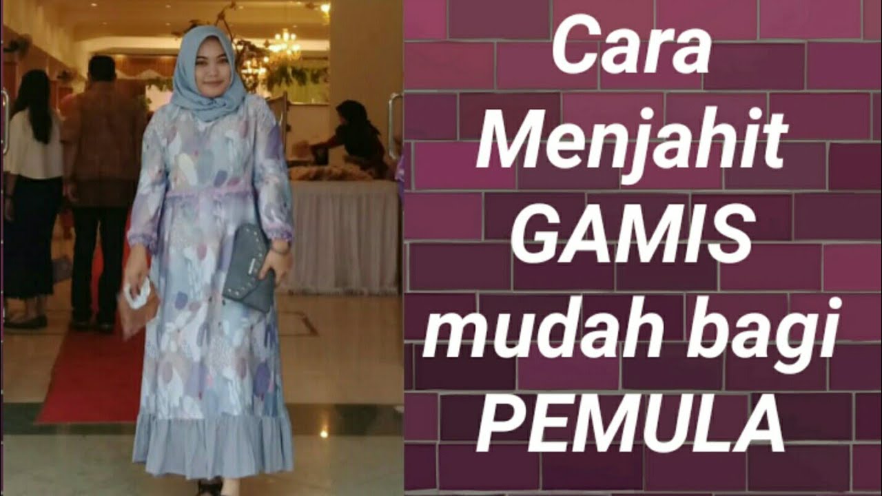 Cara Menjahit Gamis Mudah Bagi Pemula #gamis #baju