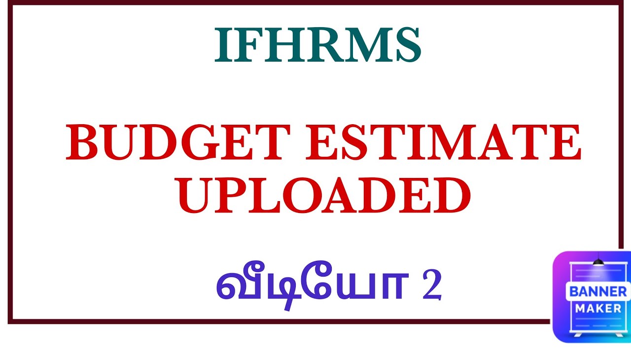 Budget Estimate in ifhrms video 2.Budget Estimate and Revised Estimate uploaded for ifhrms in Tamil