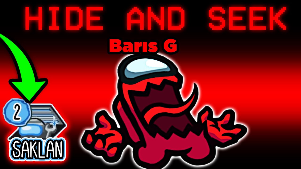 AMONG US YENİ HIDE and SEEK MODU!! | Barış Can
