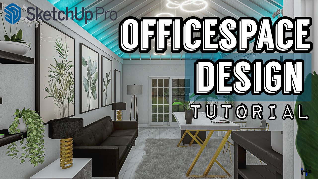 How to design your own office space using Sketchup Pro