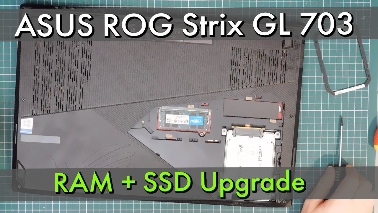 ASUS ROG Strix Laptop RAM and SSD Upgrade: it's easy!