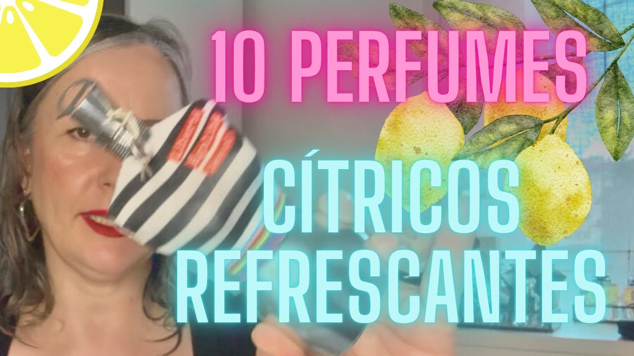 10 perfumes CÍTRICOS para VERANO🍋☀️⛱️🕶️
