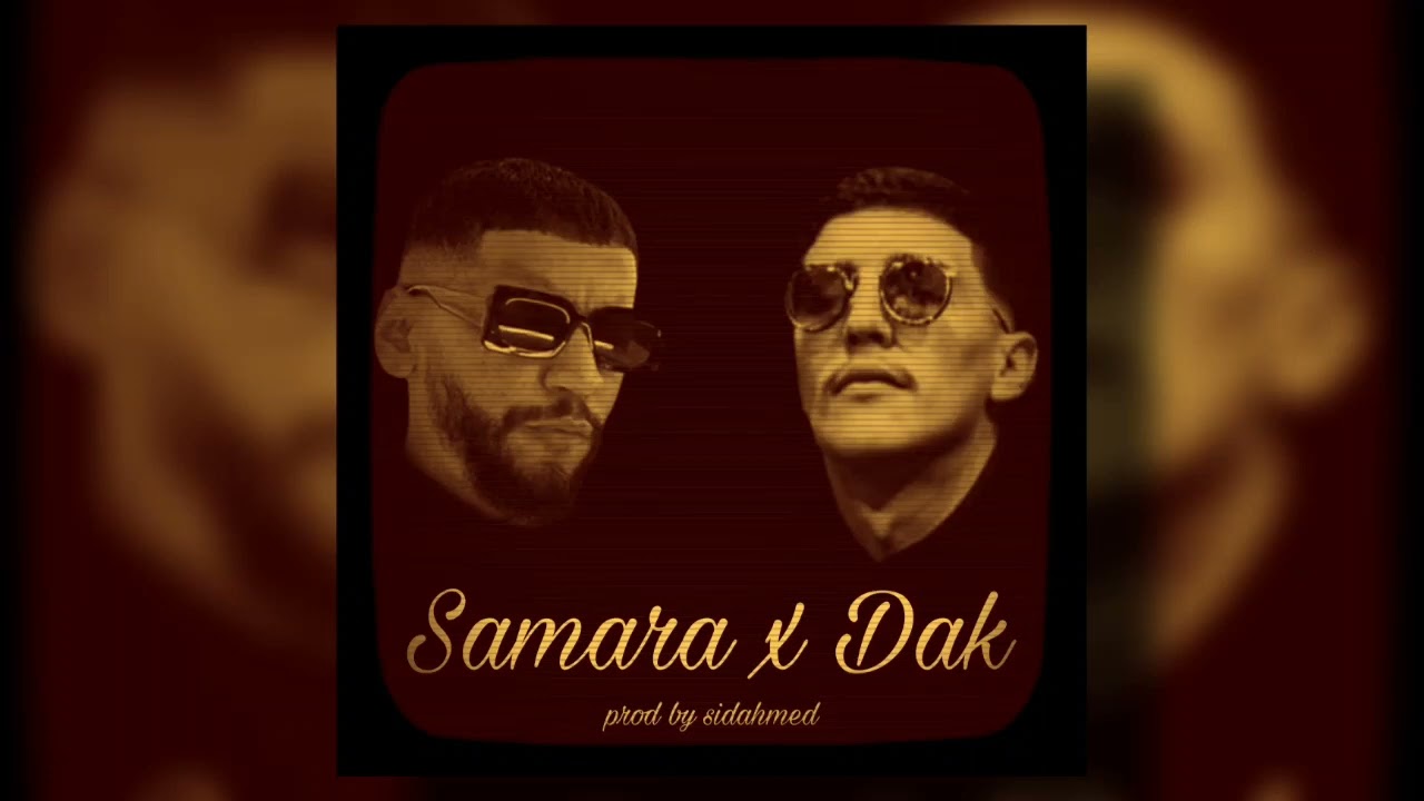 Samara X Dak (Prod by sidahmed)