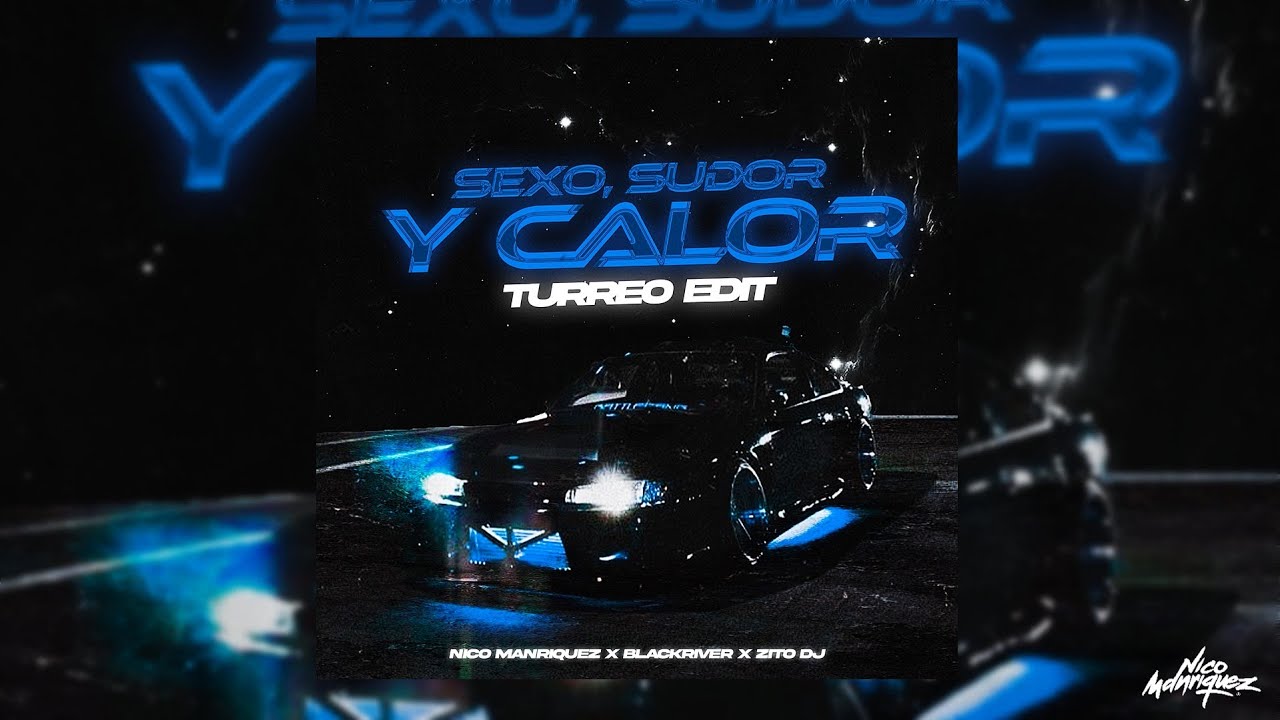 Sexo, Sudor y Calor (Turreo Edit) [Remix] - J Alvarez | Nico Manriquez x BlackRiver x Zito Dj