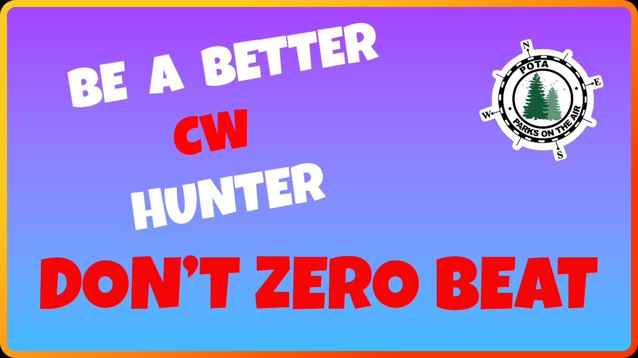 Be a better POTA CW Hunter - Don't Zero Beat!