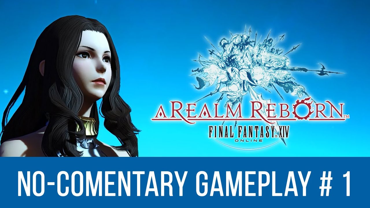 No Commentary FFXIV Playthrough [PT 1] - Starting a New Adventure