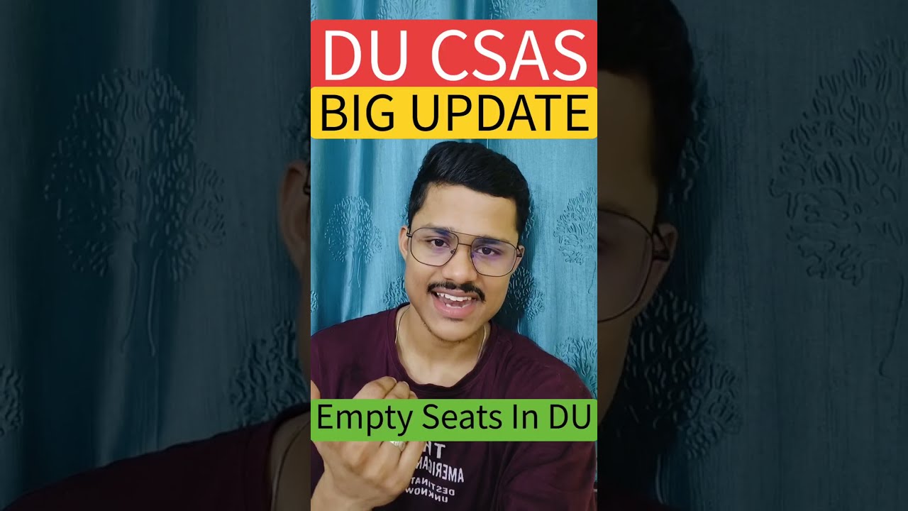 🚨 DU CSAS Biggest Update | Vacant Seats List Released By DU Before Seat Allocation Round 3!
