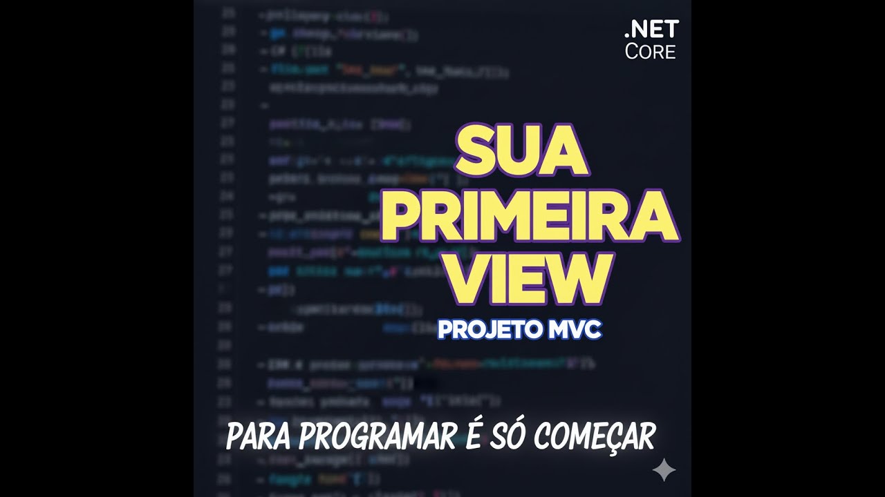 Pra Programar é  só começar | Como Criar Sua Primeira VIEW no ASP.NET Core MVC