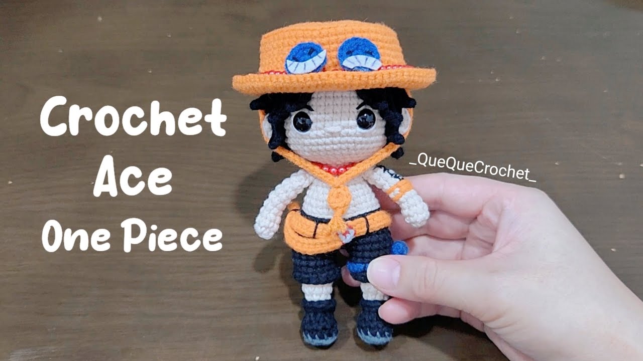 🔥 Crochet Ace - One Piece (14cm)🔥| Cách móc Ace bằng len🔥| QueQueCrochet 🌻