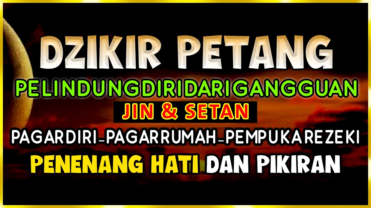Dzikir Al-Ma'tsurat Petang abdulmalek mohammed | Dzikir Sore Petang | Doa Petang