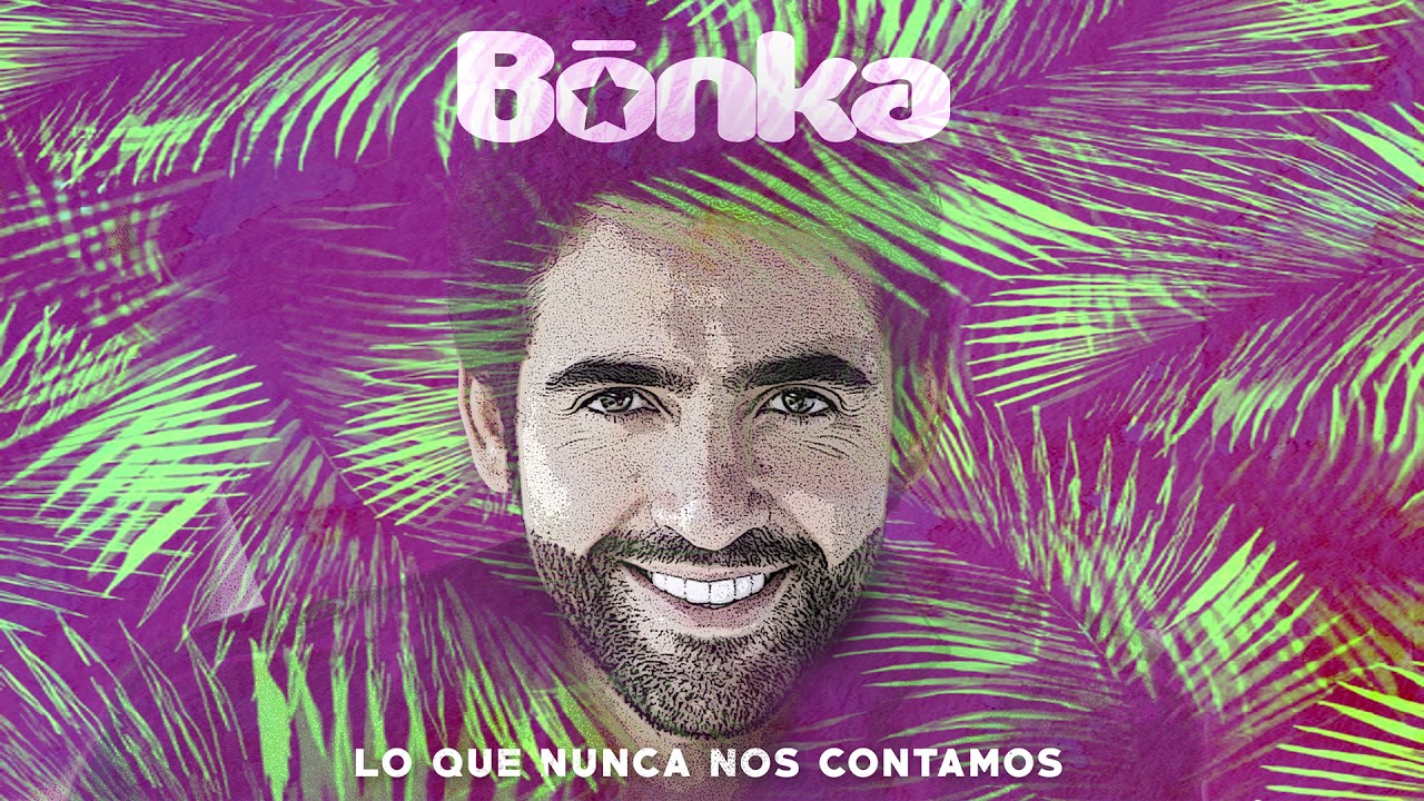 Bonka - Lo Que Nunca Nos Contamos (Audio Oficial)
