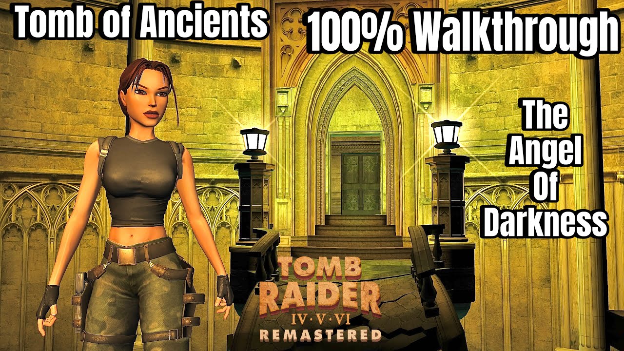 Tomb Raider The Angel of Darkness Remastered: Tomb of Ancients - 100% Walkthrough