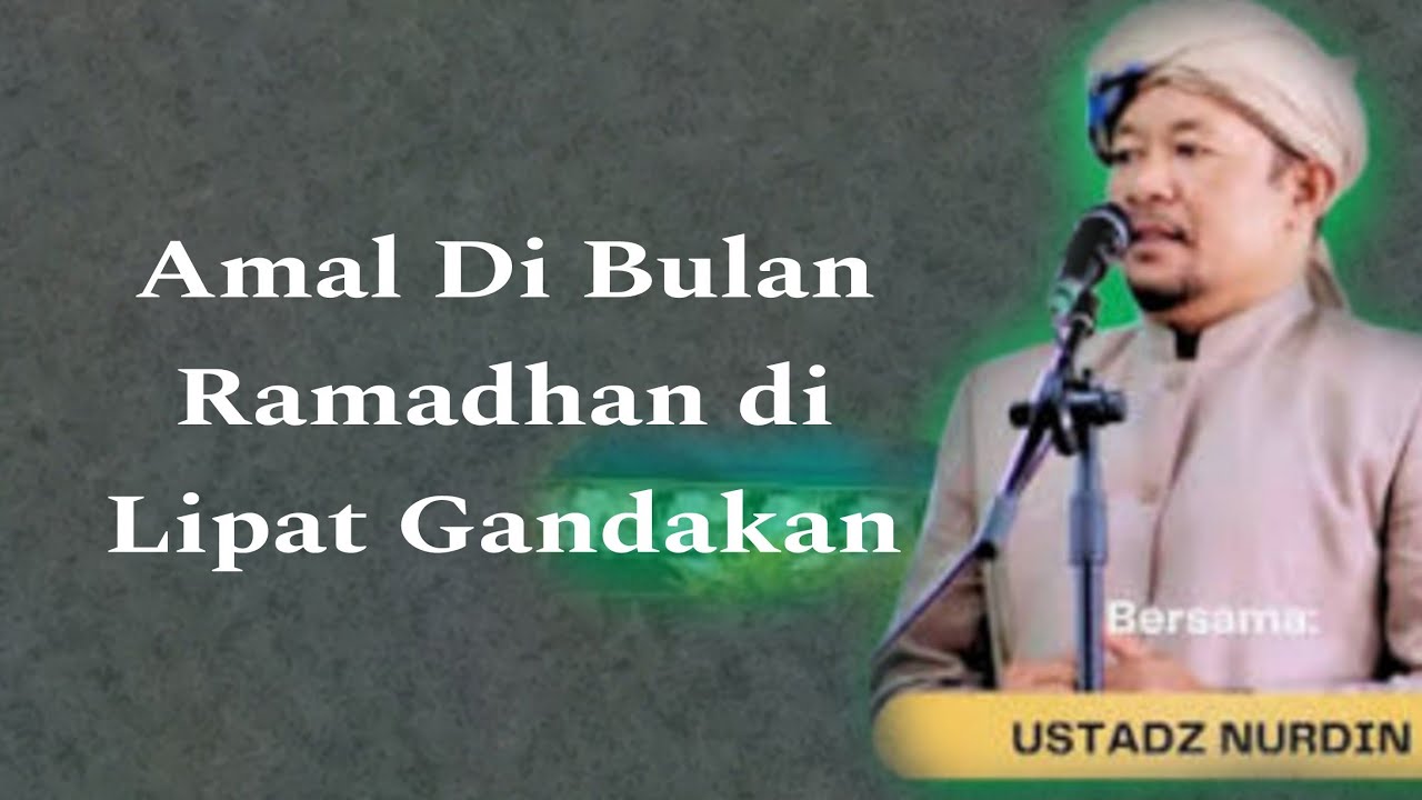 Amal Di Bulan Ramadhan di Lipat Gandakan/ Ustadz Nurdin/ Ceramah Mandailing 